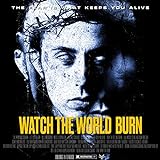 Watch The World Burn [Explicit]