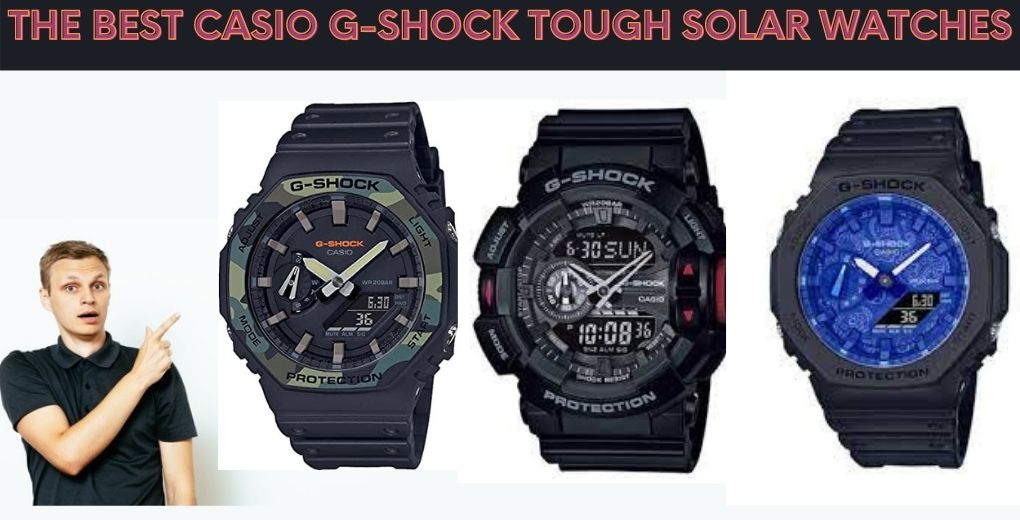 Best Casio G-Shock Tough Solar Watches