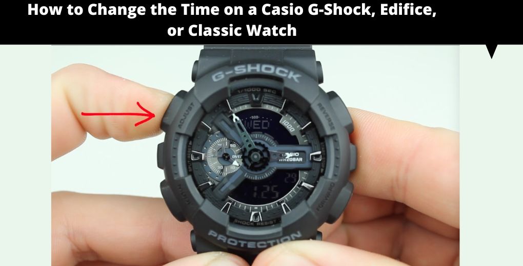 How to Change the Time on a Casio G-Shock, Edifice, or Classic Watch