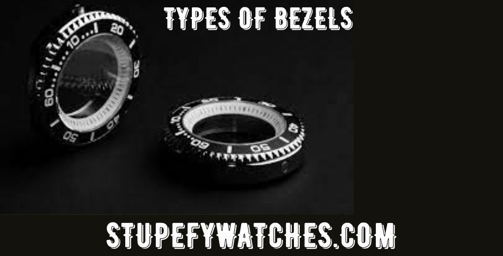 TYPES OF BEZELS