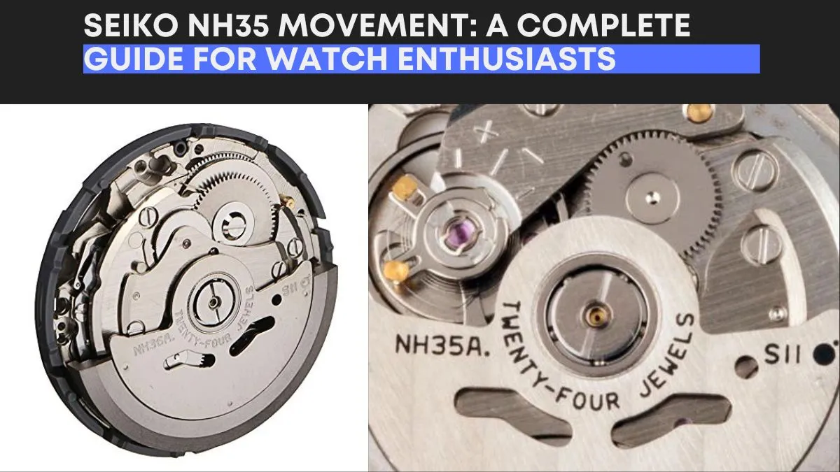 Seiko NH35 Movement: A Complete Guide for watch enthusiasts