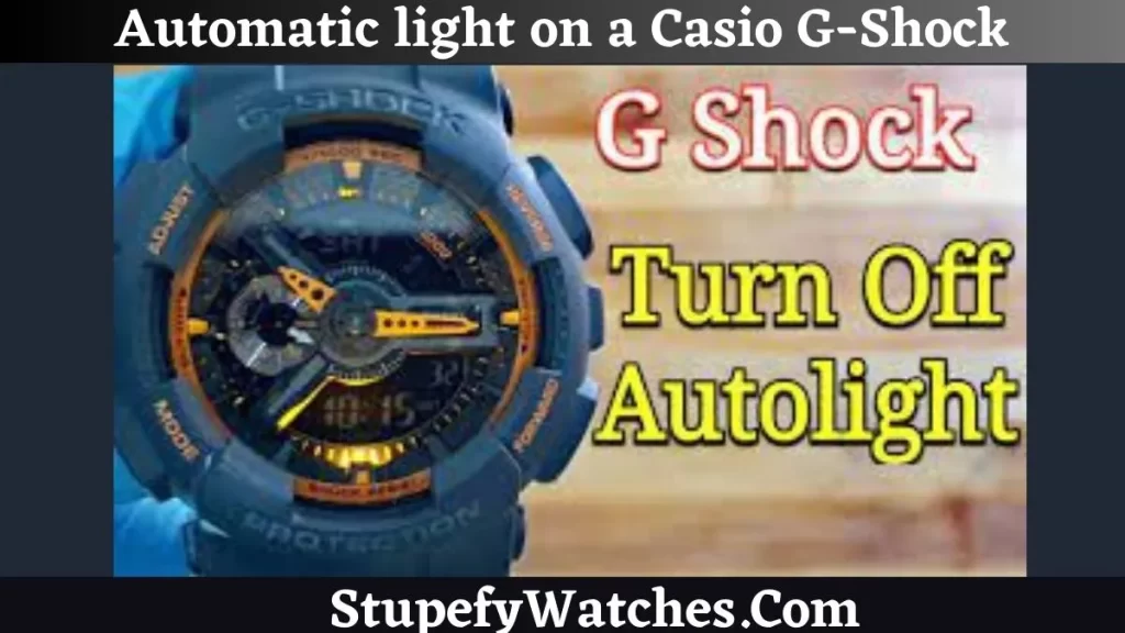 turn off the automatic light on a Casio G-Shock watch
