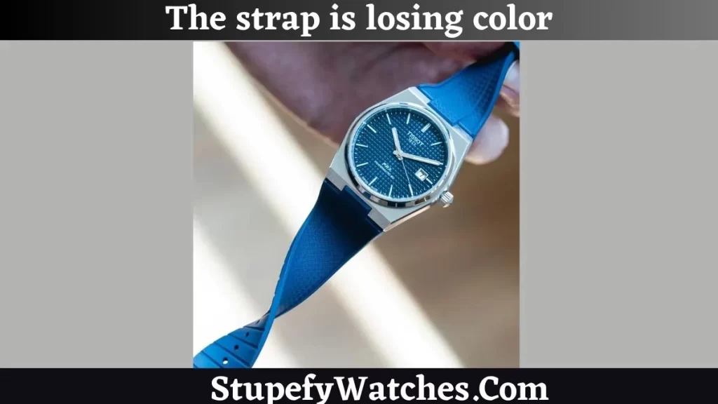 what if The strap is losing color